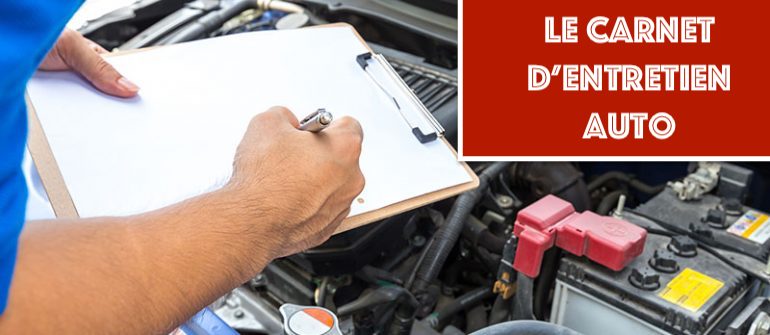 Guide : pour tout savoir sur le carnet d’entretien auto